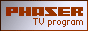 Phazer TV Program